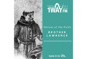 Heroes of the Faith: Brother Lawrence
