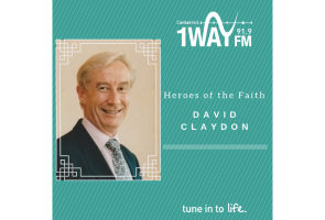 Heroes of the Faith: David Claydon