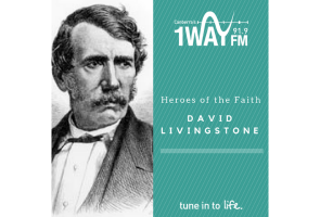 Heroes of the Faith: David Livingstone