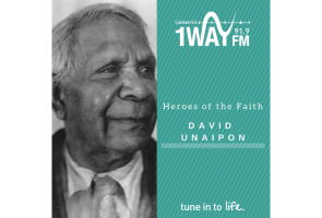 Heroes of the Faith: David Unaipon