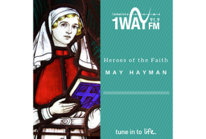 Heroes of the Faith: May Hayman