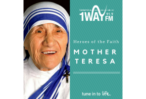 Heroes of the Faith: Mother Teresa