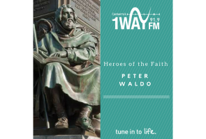 Heroes of the Faith: Peter Waldo