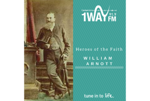 Heroes of the Faith: William Arnott