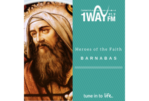 Heroes of the Faith: Barnabas