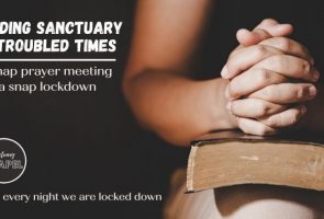 Finding sanctuary in troubled times – nightly prayer in lockdown