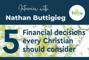 Nathan Buttigieg – 5 Financial decisions every Christian should consider