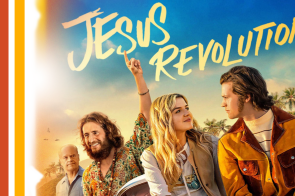 ‘Jesus Revolution’ – The Impact of the Bible’s Message on a Generation