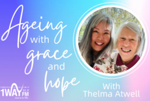 Ageing with grace and hope with Thelma Atwell