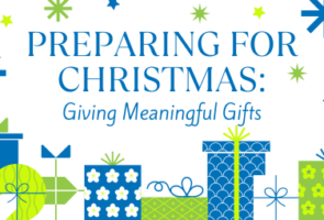 Preparing for Christmas: Giving Meaningful Gifts