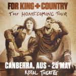 FOR KING + COUNTRY The Homecoming Tour